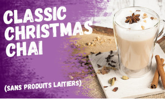 Classic Christmas Chai (sans produits laitiers) Classic Christmas Chai (sans produits laitiers)